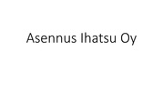 Asennus Ihatsu Oy
